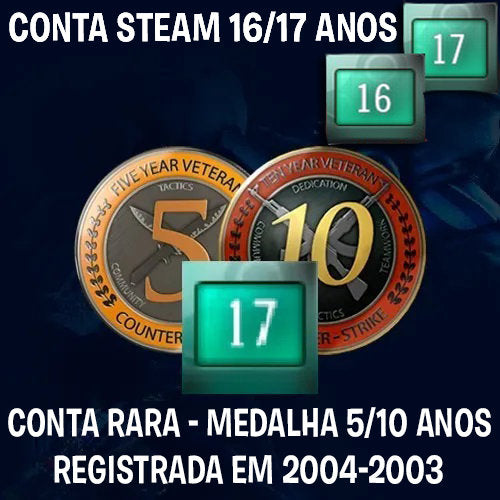 CONTA STEAM CS:GO 2 16-17 ANOS RARA - MEDALHAS 5 E 10 ANOS +PACK HL